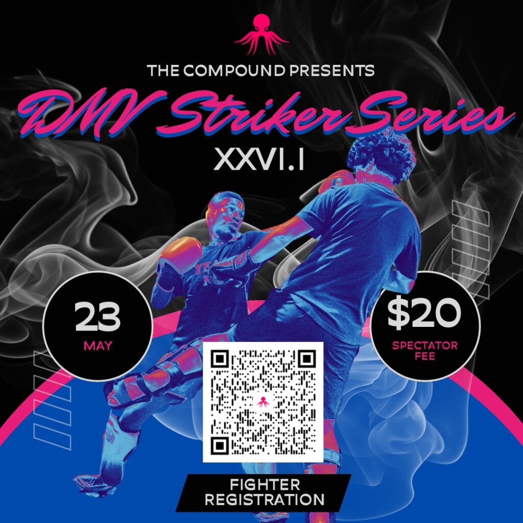 DMV Striker Series XXVI.I flyer at The Compound Fight House on May 23, 2026: Scan the QR to register as a fighter or pay the $20 spectator fee.